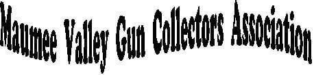 Maumee Valley Gun Collectors